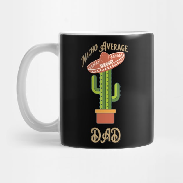 Nacho Average Dad by Jo Palmer